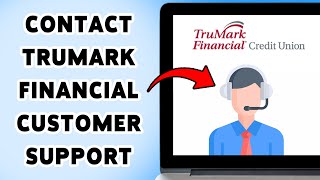 How To Contact TruMark Financial Customer Support | Reach TruMark Financial Help Center 2025