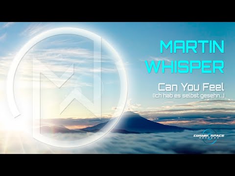 Martin Whisper - Can You Feel (Ich hab es selbst gesehn...) - Radio Edit