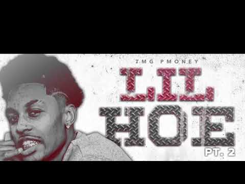 Tmg Pmoney - Lil Hoe Pt2