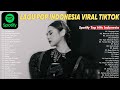 Lagu Pop Viral 2024 - Lagu Indonesia Terbaru 2024 - Spotify, Tiktok, Joox, Resso