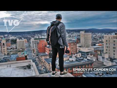 Embody ft. Camden Cox - Dreamin' (Live Acoustic)