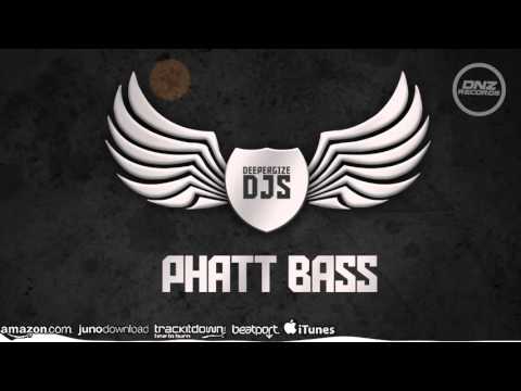 DNZF125 // DEEPERGIZE DJS - PHATT BASS (Official Video DNZ RECORDS)