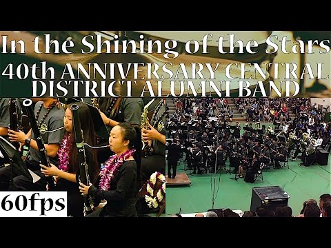 In the Shining of the Stars | 40th Anniversary Central District Alumni Band | MultiCam 60fps