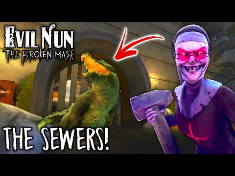 Evil Nun The Broken Mask - Discovering the SEWERS 😃 Where will they be?