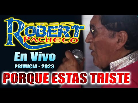 PORQUE ESTAS TRISTE 🕶Robert pacheco🕶   Serenata a Sta rosa - Loza Deportiva - Mateo P. Comas 2022