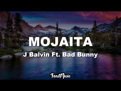 Mojaita - J Balvin Ft. Bad Bunny (Letra/Lyrics)