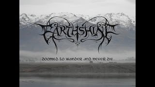 Earthshine - Doomed To Wander And Never Die [Full Album]