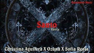 Christina Aguilera x Ozuna x Sofia Reyes - Santo (Remix)