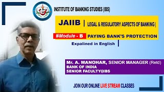 JAIIB | PAYING BANK’S PROTECTION | LEGAL & REGULATORY ASPECTS OF BANKING | IBS | 2020