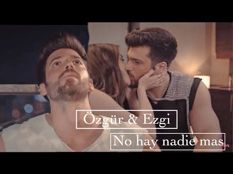 Özgür & Ezgi ~ no hay nadie mas