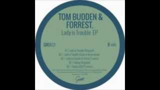 Tom Budden, Forrest - Lady Is Trouble (Original Mix)