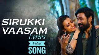 Kodi - Sirukki Vaasam Tamil Lyric Song | Dhanush, Trisha | Santhosh Narayanan