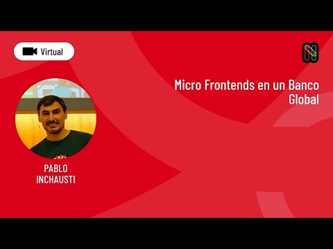 Micro Frontends en un Banco Global