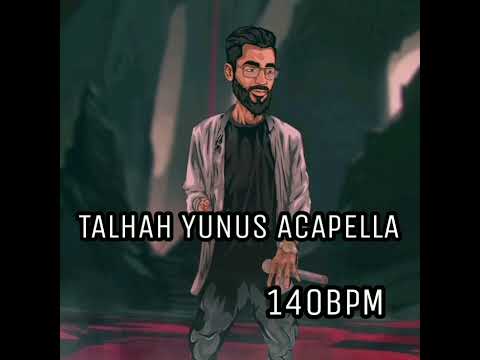 Talhah Yunus Acapella (140BPM)