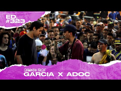 Garcia x Adoc (2ª Fase) | 323ª Batalha da Matrix - 01/10/2019