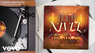 Banda Fortuna, La Nueva Estrategia - Eso Es Lo Que Dices Tú (Audio)