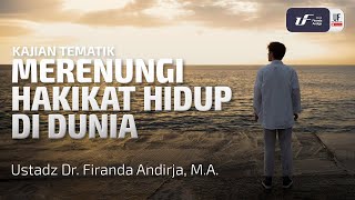 Download lagu Merenungi Hakikat Hidup Di Dunia - Ustadz Dr. Firanda Andirja, M.A. mp3
