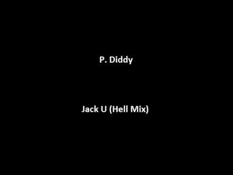 P. Diddy - Jack U (Hell Mix)