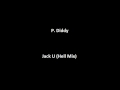 P. Diddy - Jack U (Hell Mix) 