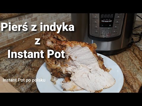 Pierś z indyka z Instant Pot/szybkowar elektryczny/Turkey breast in Instant Pot/Przepisy po polsku