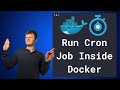 How To Run A Cron Job Inside A Docker Container