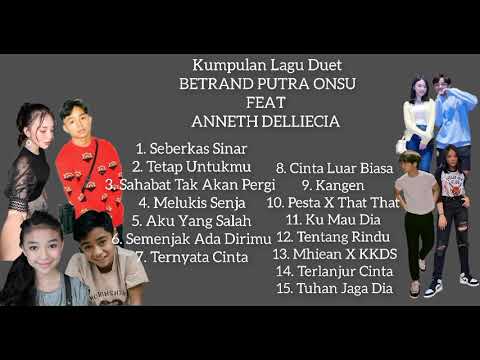 LAGU DUET BETRAND PUTRA ONSU FEAT ANNETH DELLIECIA