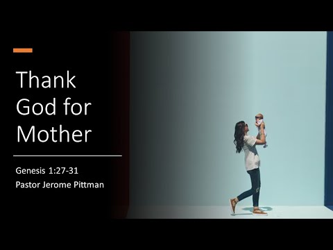 Thank God for Mother · 220508 AM · Pastor Jerome Pittman