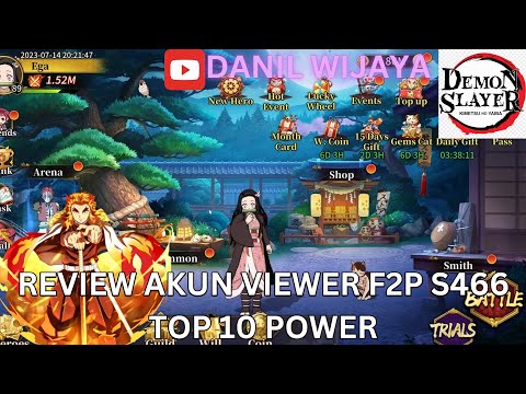REVIEW AKUN VIEWER F2P S466 TOP 10 POWER - DEMON SLAYER BLADE OF HASHIRA 🔥