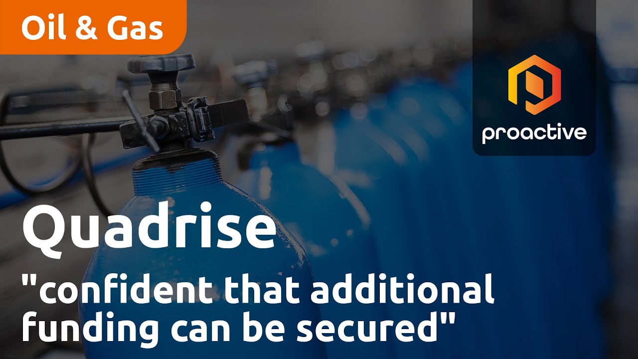 Quadrise "confident that additional funding can be secured"