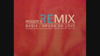 Basia - Drunk On Love (Roger&#39;s Ultimate Anthem Mix) 1994