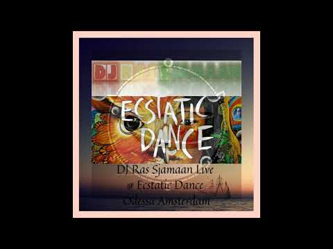 DJ Ras Sjamaan Live @ Ecstatic Dance, Odessa Amsterdam