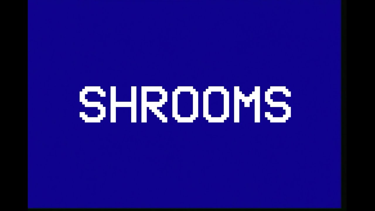 SHROOMS