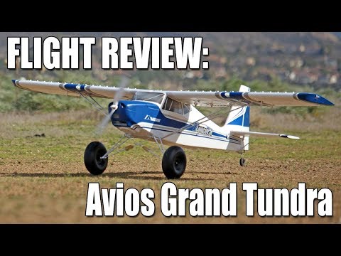 Assembly & Flight Review -- Avios Grand Tundra Bush Plane (Hobbyking)