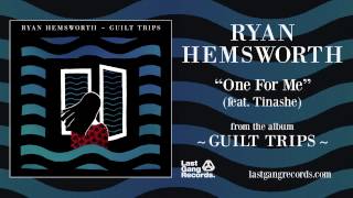 Ryan Hemsworth - One For Me (ft  Tinashe)
