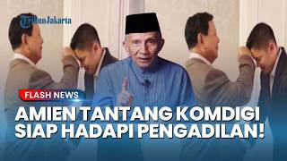 Tidak Takut Polisi! Amien Rais Siap Tantang Balik Komdigi dan Bawa Saksi Dokter ke Meja Hijau