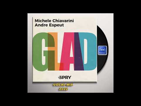 Michele Chiavarini - Glad (2022 Vocal Mix) - OSR SOUL GROOVE