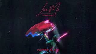 Forrest Blakk - Love Me (BYNON Remix) [Official Audio]