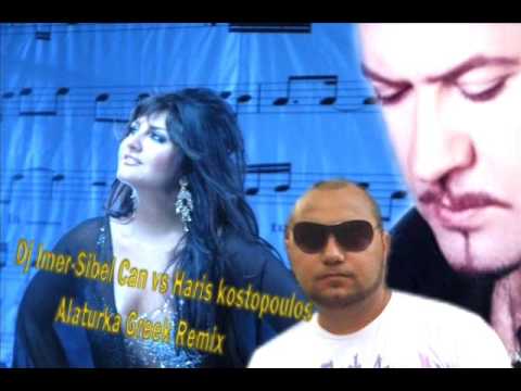 Sibel Can Haris Kostopoulos Alaturla greek remix By Dj Imer