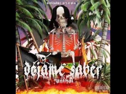 DEJAME SABER SI QUIERES ANKHAL (LETRA)