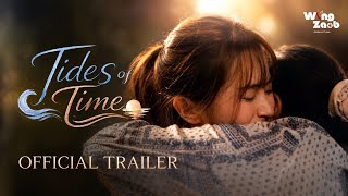 [Official Trailer]  Tides Of Time (ในวันที่หลงทาง)