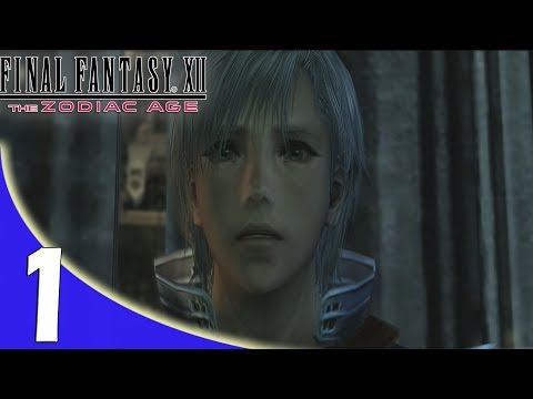 Final Fantasy XII: The Zodiac Age Platinum Walkthrough - Part 1 The Prologue