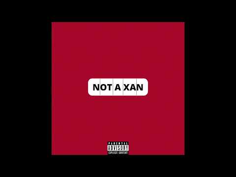 YBS- NOT A XAN