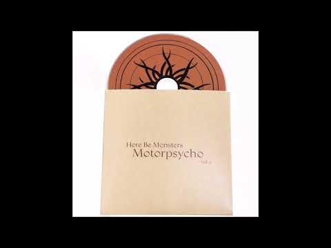 Motorpsycho - Here be Monsters pt. 2