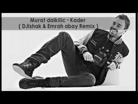 Murat Dalkılıç - Kader Remix ( DJIshak Kalender & Emrah Abay Remix )