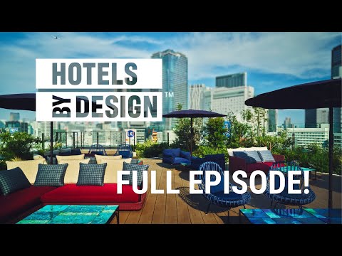 Hotels ByDESIGN™ Season 4, Episode 6 - WATCH Full Episode!