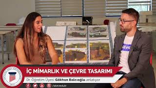 İç Mimarlık ve Çevre Tasarımı Bölümü Dr. Öğr. Üyesi Gökhan Balcıoğlu