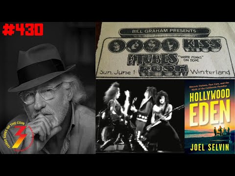 Ep. 430 Joel Selvin Author of Hollywood Eden Talks KISS at Winterland and the Cow Palace