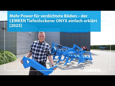 Mehr Power für verdichtete Böden – der LEMKEN Tiefenlockerer ONYX einfach erklärt [2025]
