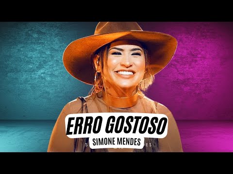 Erro Gostoso - Simone Mendes  (Letra) SImone Mendes - Erro Gostoso (Letra Oficial)