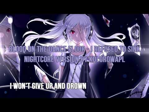 Nightcore #1 -  I Refused To Sink